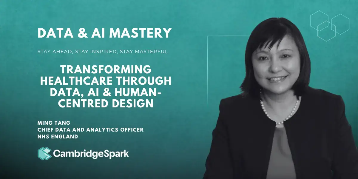 Data, AI, and Human-Centred Design: Ming Tang, CDAO, NHS England