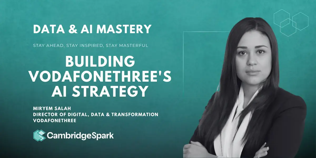 Why AI Strategies Fail Before They Start: Miryem Salah, VodafoneThree