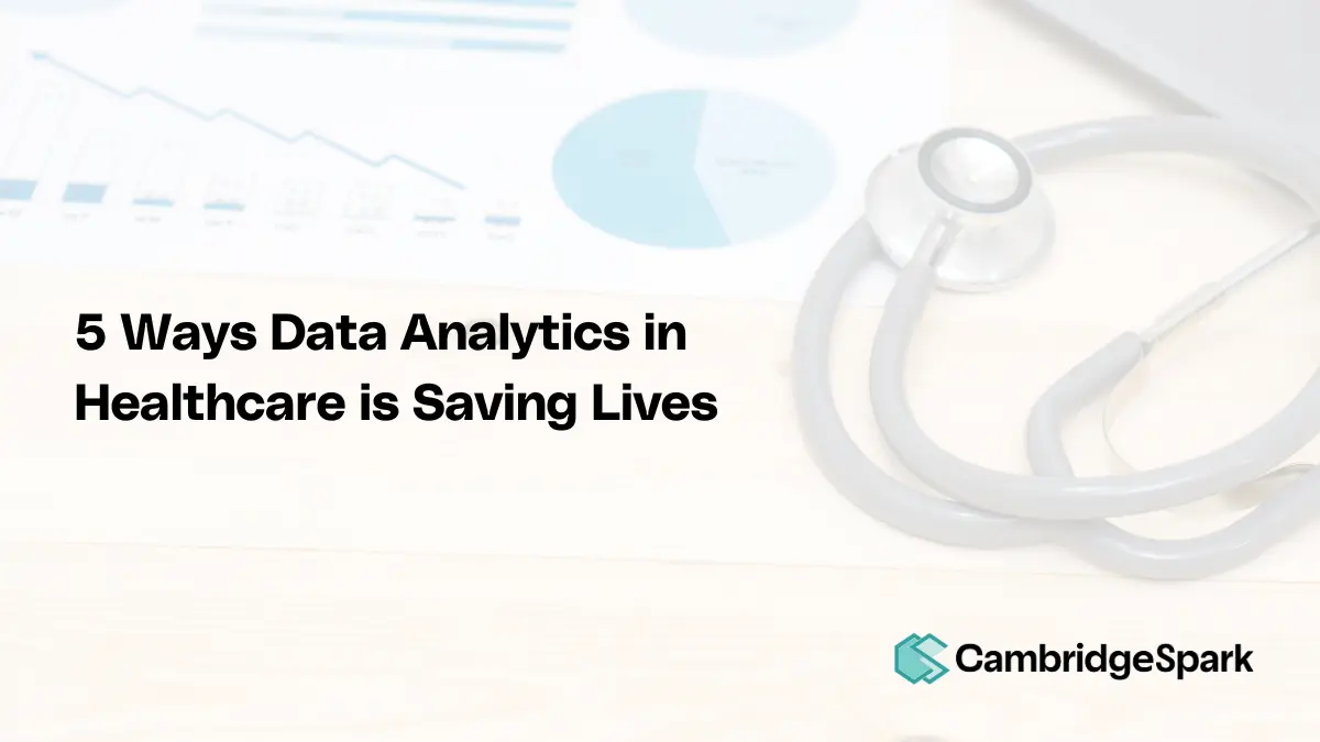 5 Ways Data Analytics in Healthcare is Saving Lives