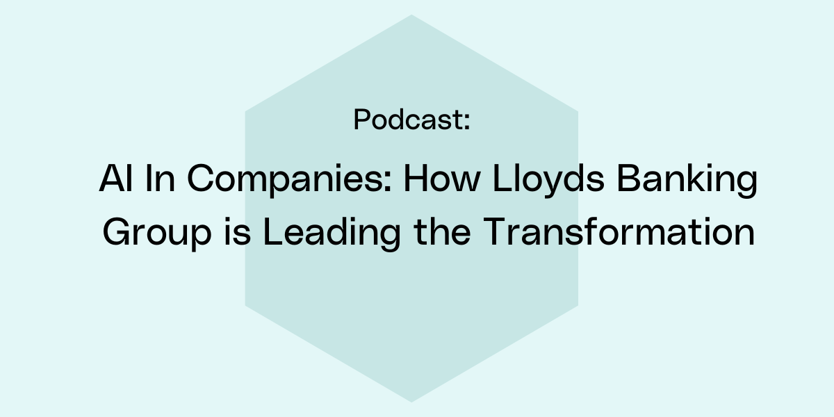 AI In Companies: How Lloyds Banking Group is Leading the Transformation