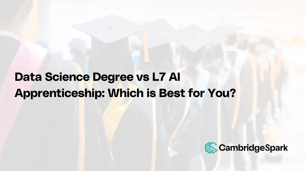 Data Science Degree vs L7 AI Apprenticeship: Which is Best for You?