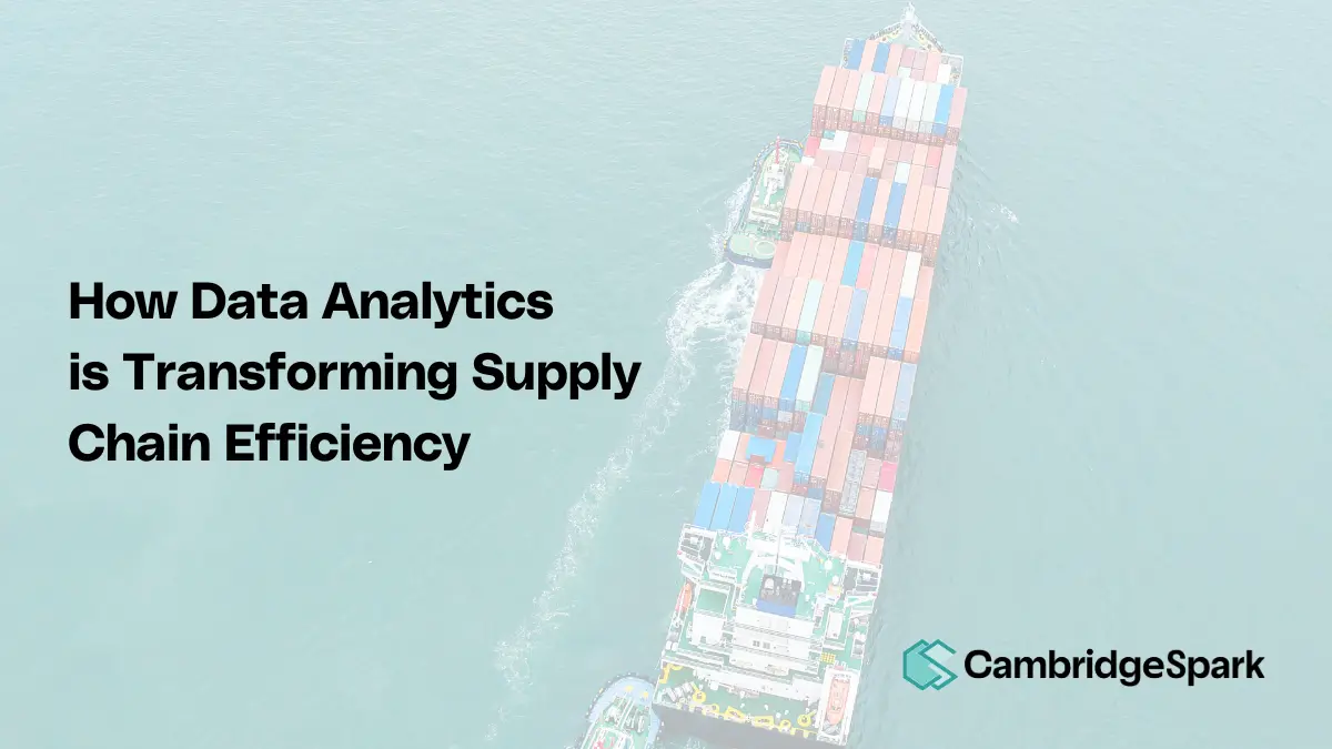 How Data Analytics is Transforming Supply Chain Efficiency