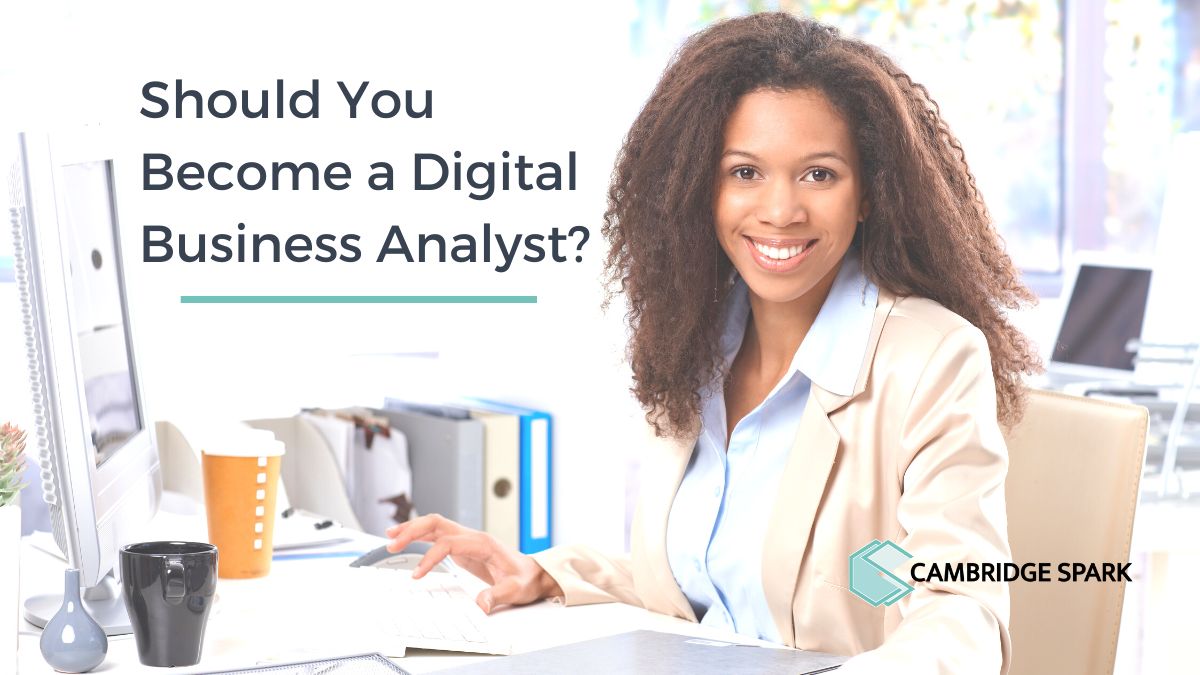 Should You Become a Digital Business Analyst?