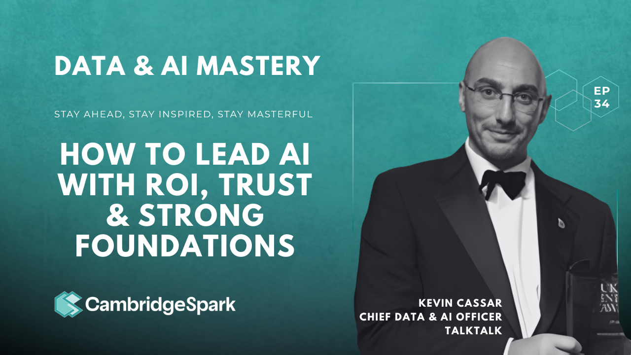 Data & AI Mastery Podcast: How to Lead AI With ROI, Trust & Strong Foundations