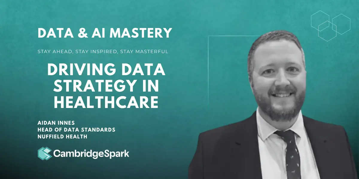 Building a Data-Driven Future: Aidan Innes, Nuffield Health