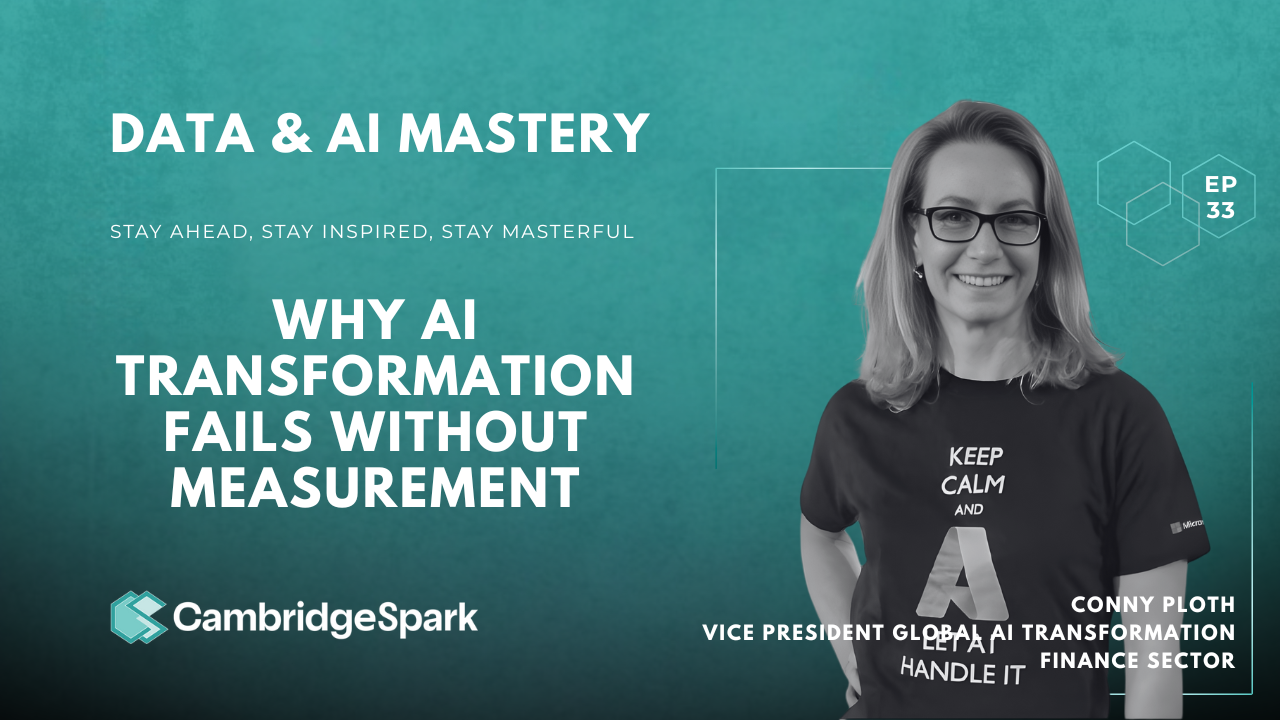 Data & AI Mastery Podcast: Why AI Transformation Fails Without Measurement