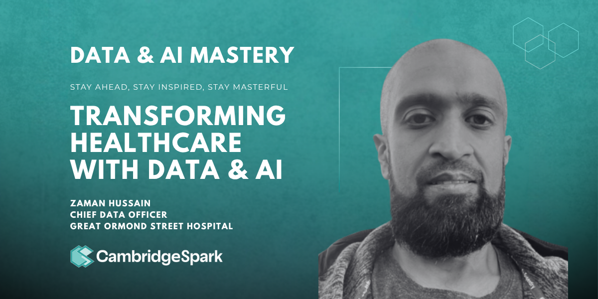 The Power of Data in Healthcare: Insights from Great Ormond Street Hospital CDO Zaman Hussain